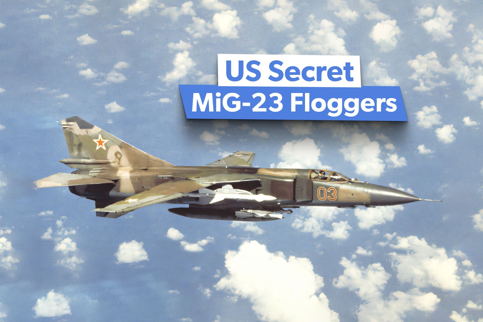 What To Know About The US's Secret MiG-23 Floggers Used For Covert Training