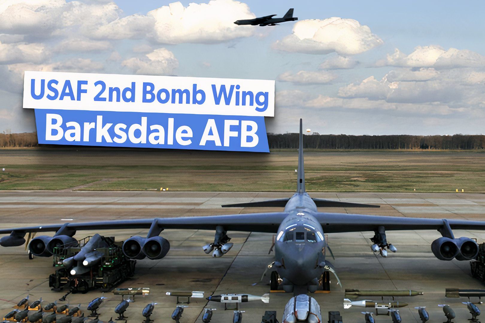 What To Know About The USAF 2nd Bomb Wing In Barksdale Air Force Base