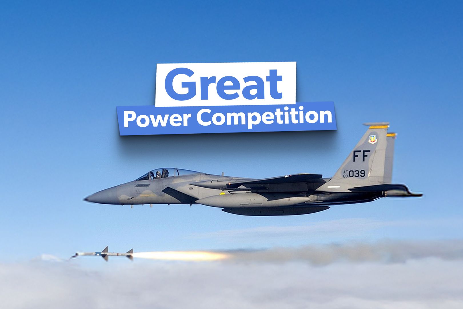 Great Power Competition: How Are The US Air Force & Space Force Restructuring?