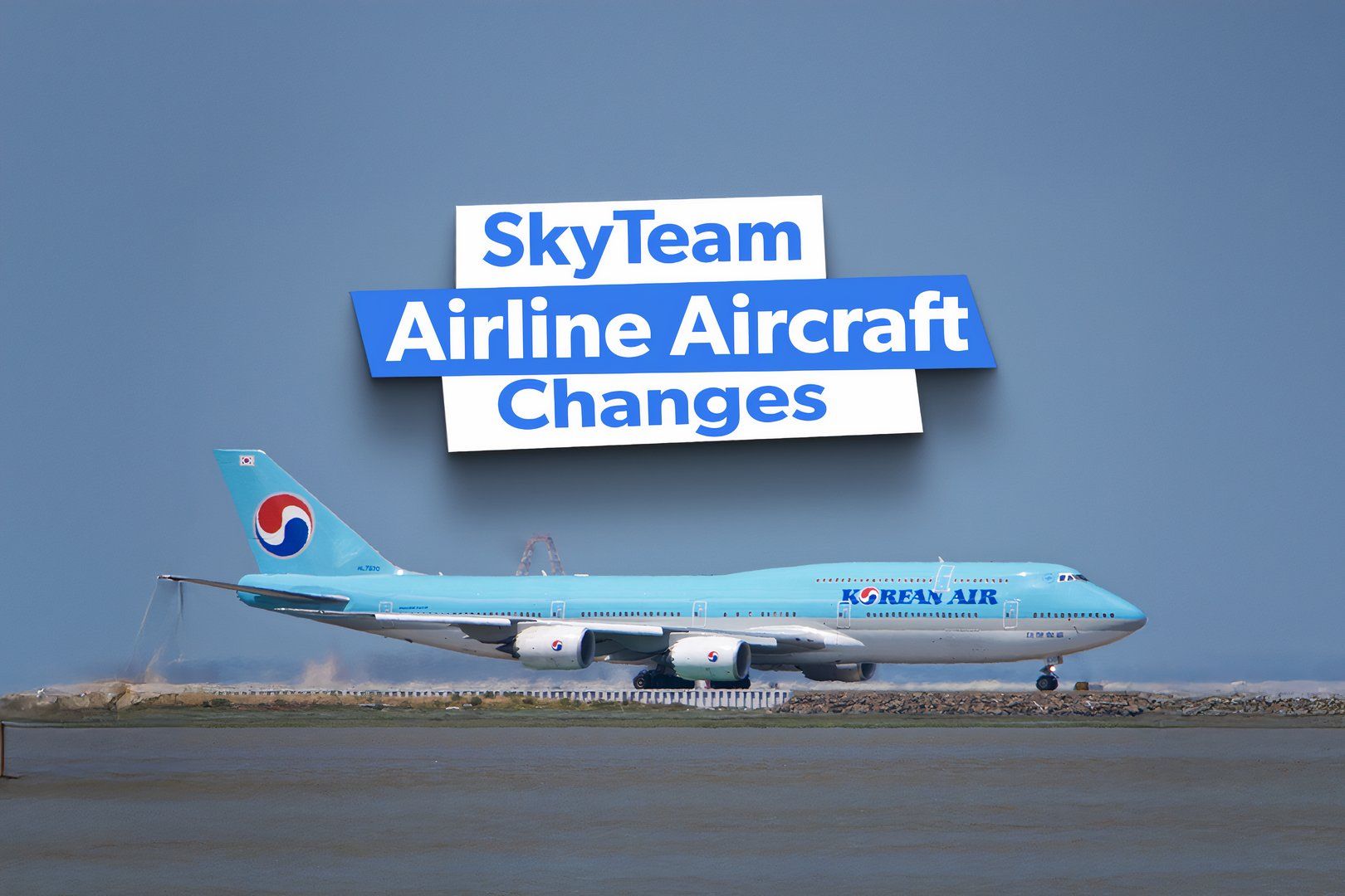 6 SkyTeam Airline International Route Aircraft Changes Announced This Month