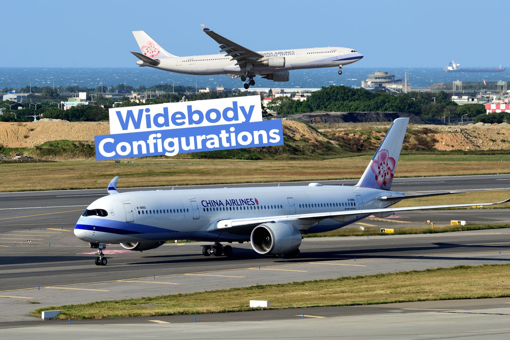 Taiwanese Flag Carrier: How Does China Airlines Configure Its Widebody Aircraft?