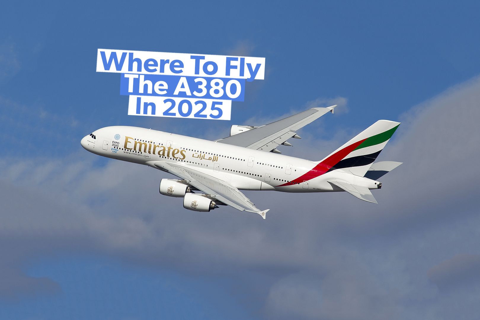 Where To Fly The Airbus A380 Next Year Airlines & Routes 3x2