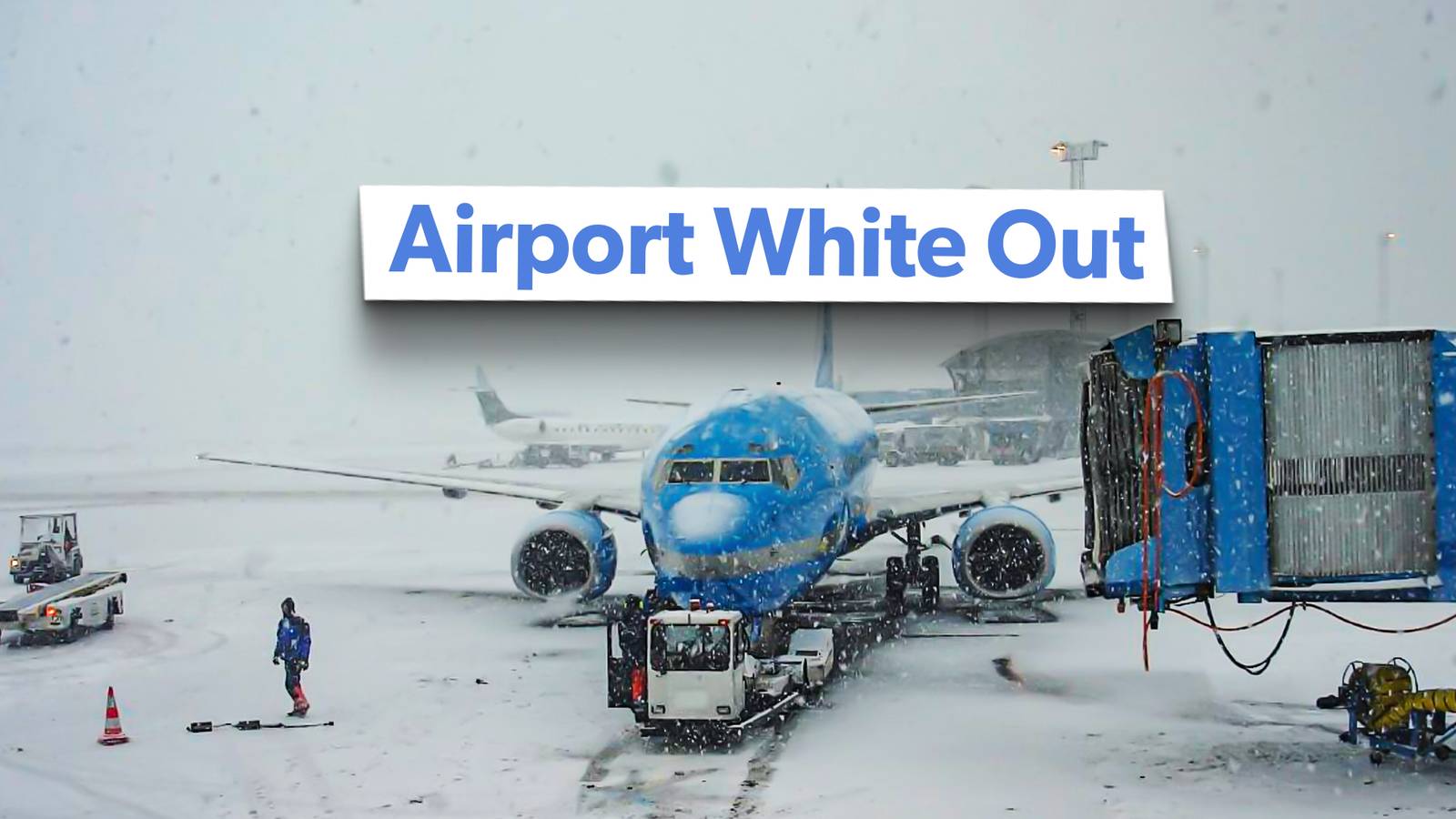 White Out: How Do Airports Manage Winter Storms?