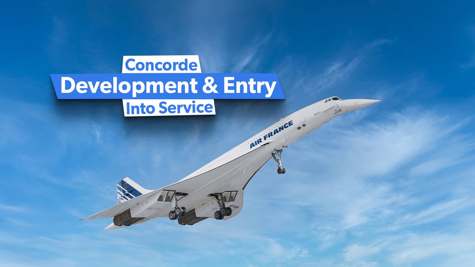 A Timeline Of Concorde s Development Entry Into Service a-timeline-of-concorde-s-development-entry-into-service