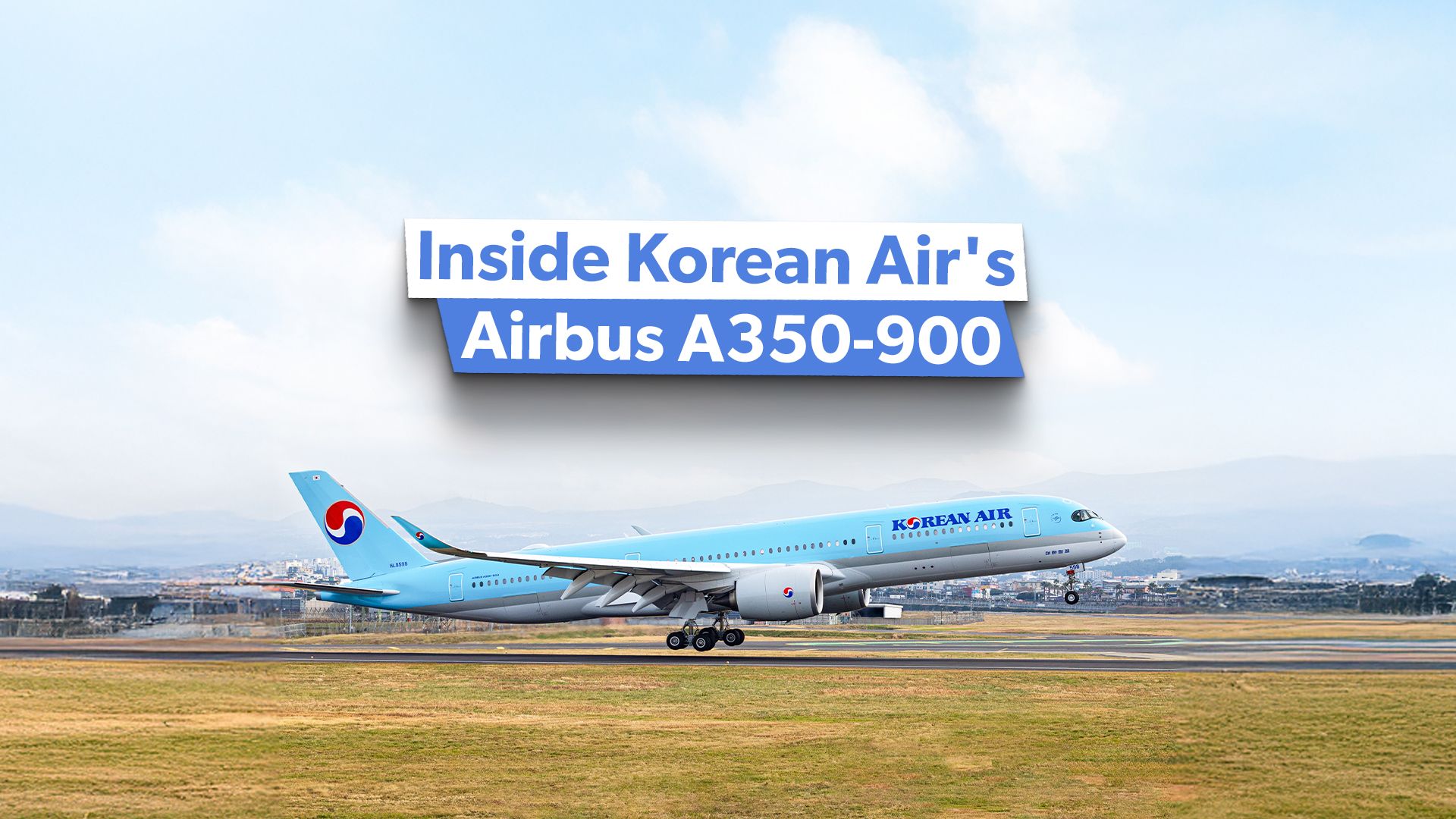 Inside Korean Air's New Airbus A350-900s On Incheon-Osaka