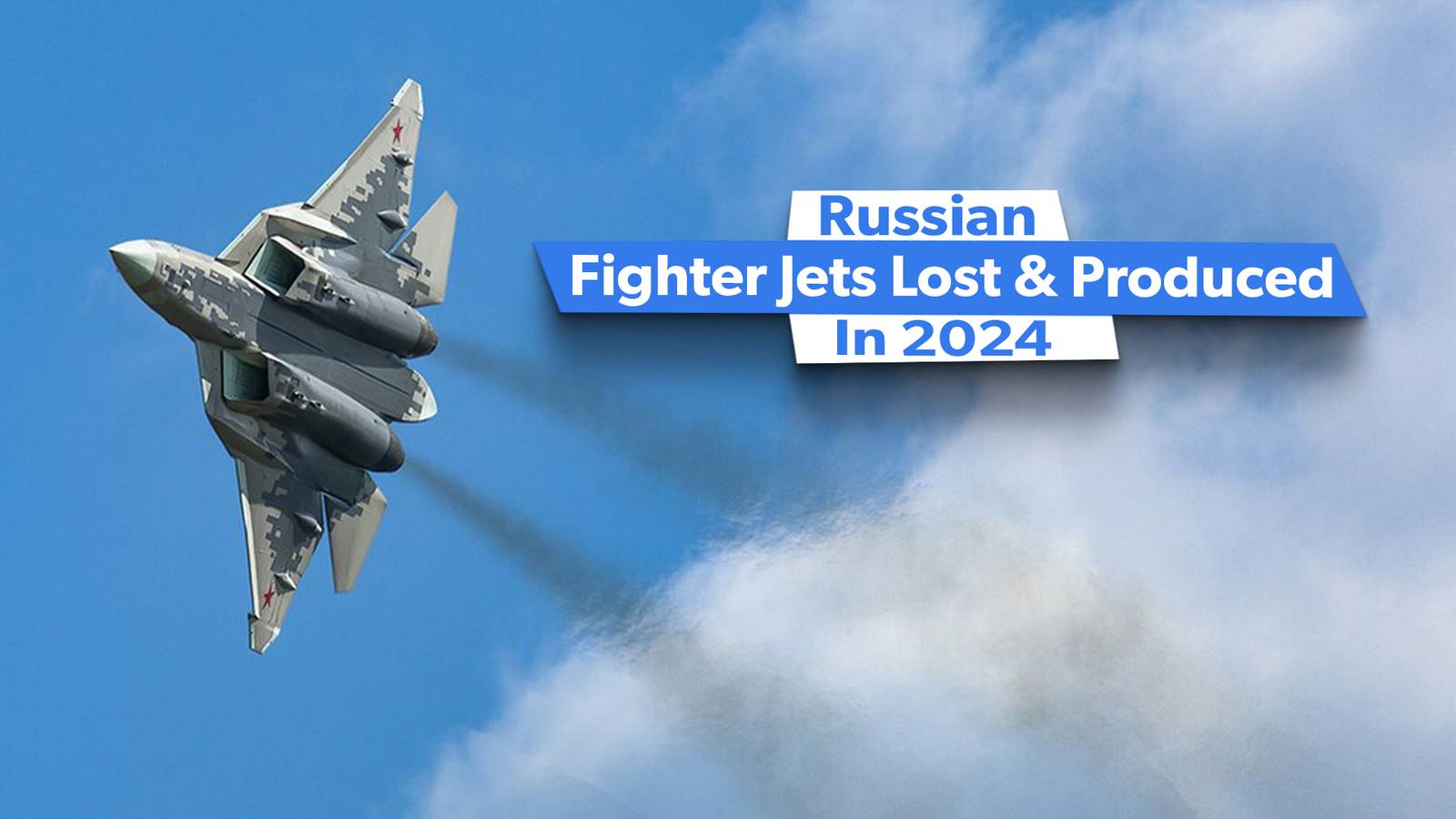 Did Russia Replace Its Fighter Jet Losses In 2024?