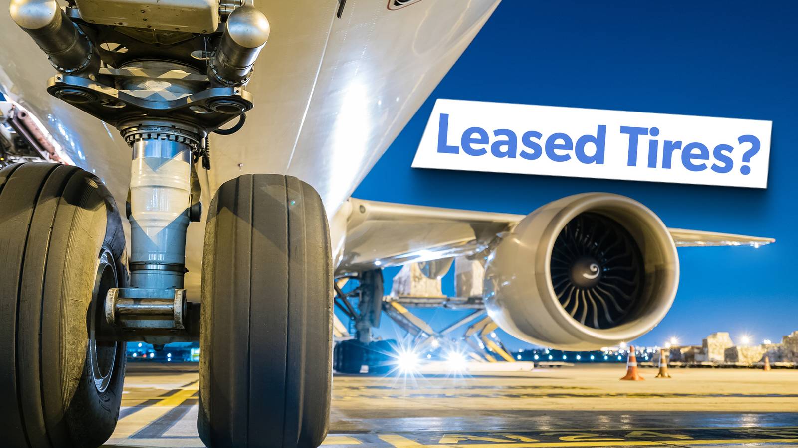 Why Do Airlines Lease Tires For Their Planes?