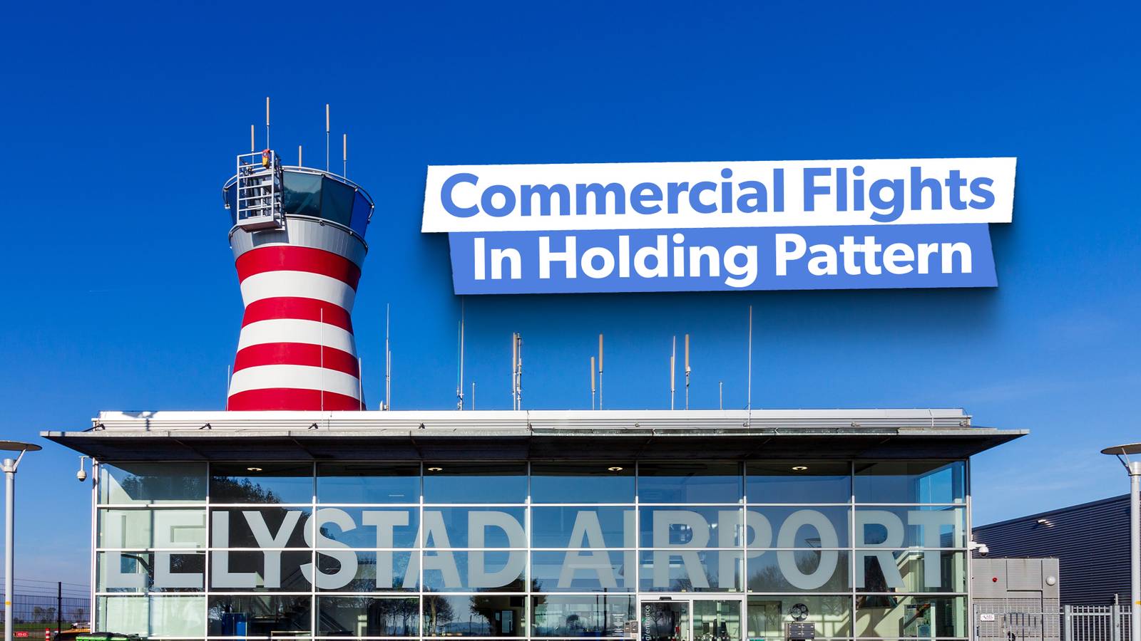 Why There Are Still No Commercial Flights At This Tiny Amsterdam Airport