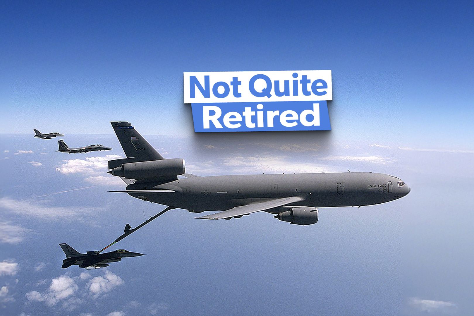 KC-10 Extenders Still Fly For The US Military Even After The Air Force Retired Them
