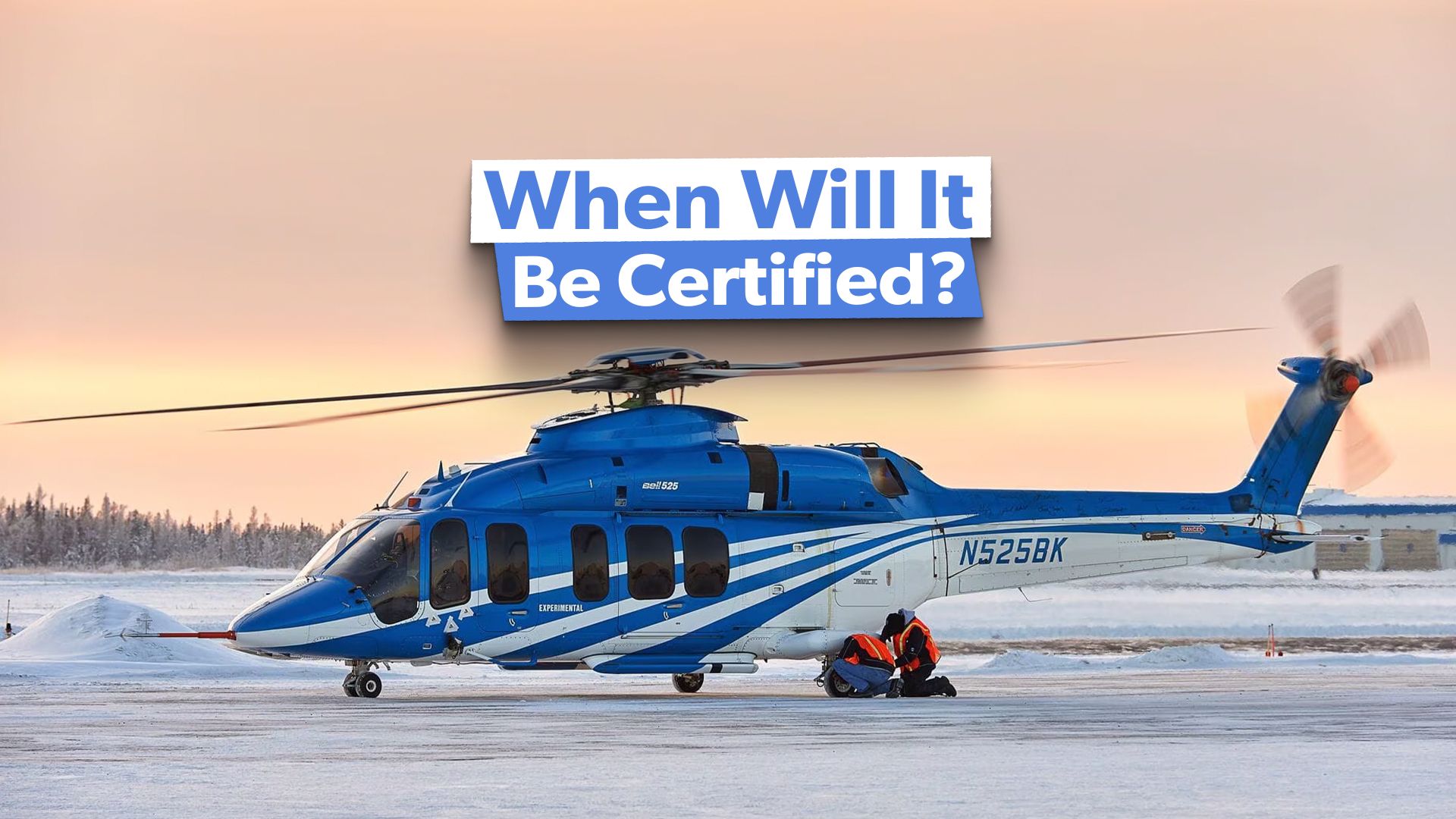 When Will The Bell 525 Relentless Be Certified?