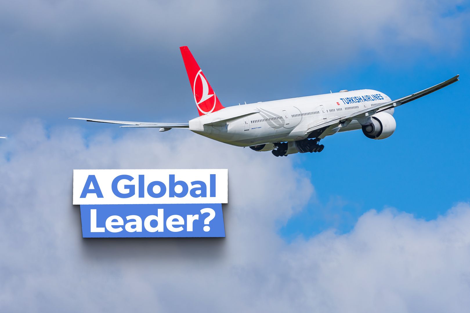 How Did Turkish Airlines Become #1 In Terms Of Most Countries Served?