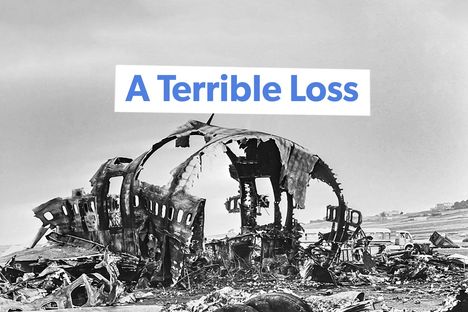 Wreckage on the runway of Los Rodeos after the Tenerife airport disaster of March 27, 1977
