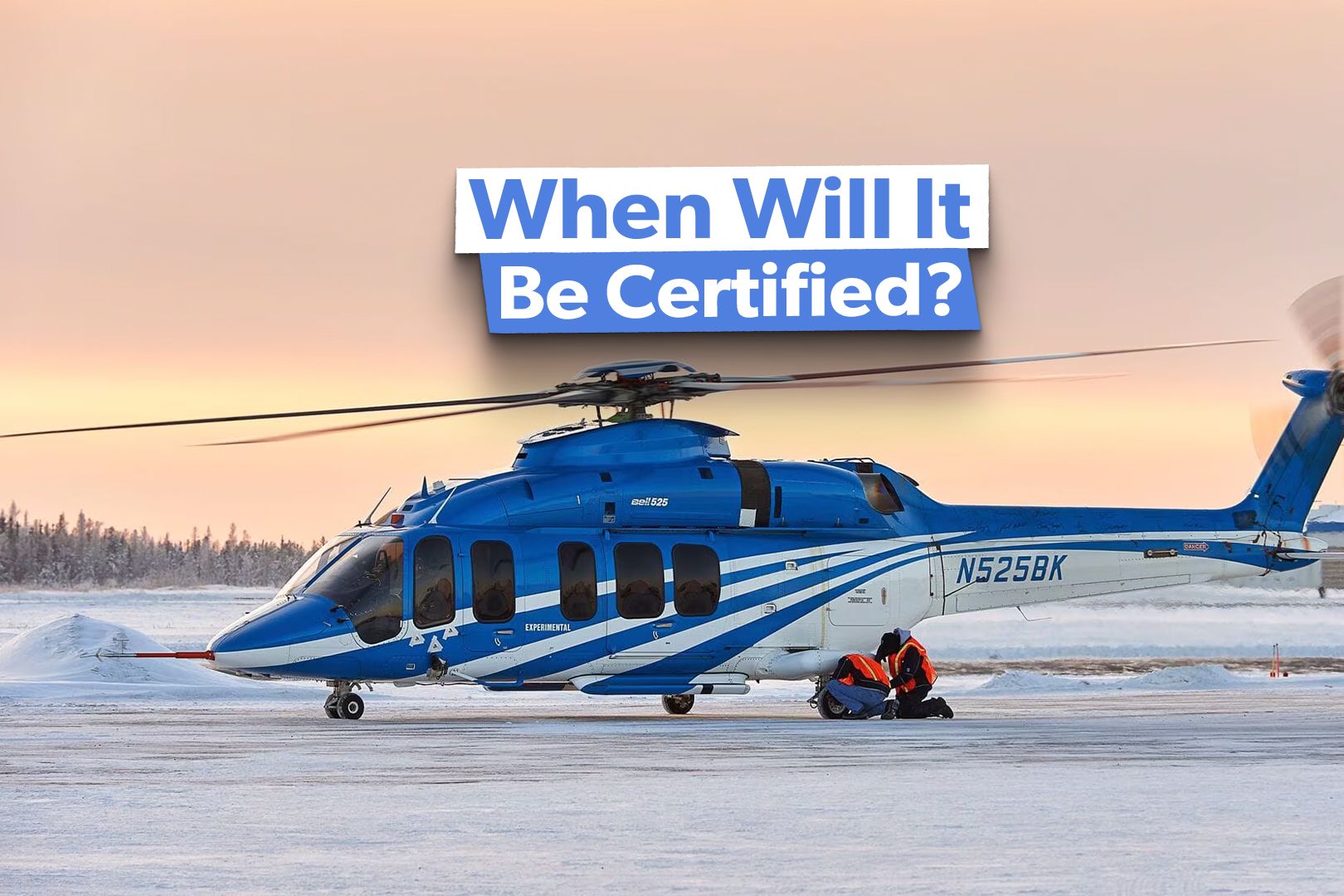 When Will The Bell 525 Relentless Be Certified?