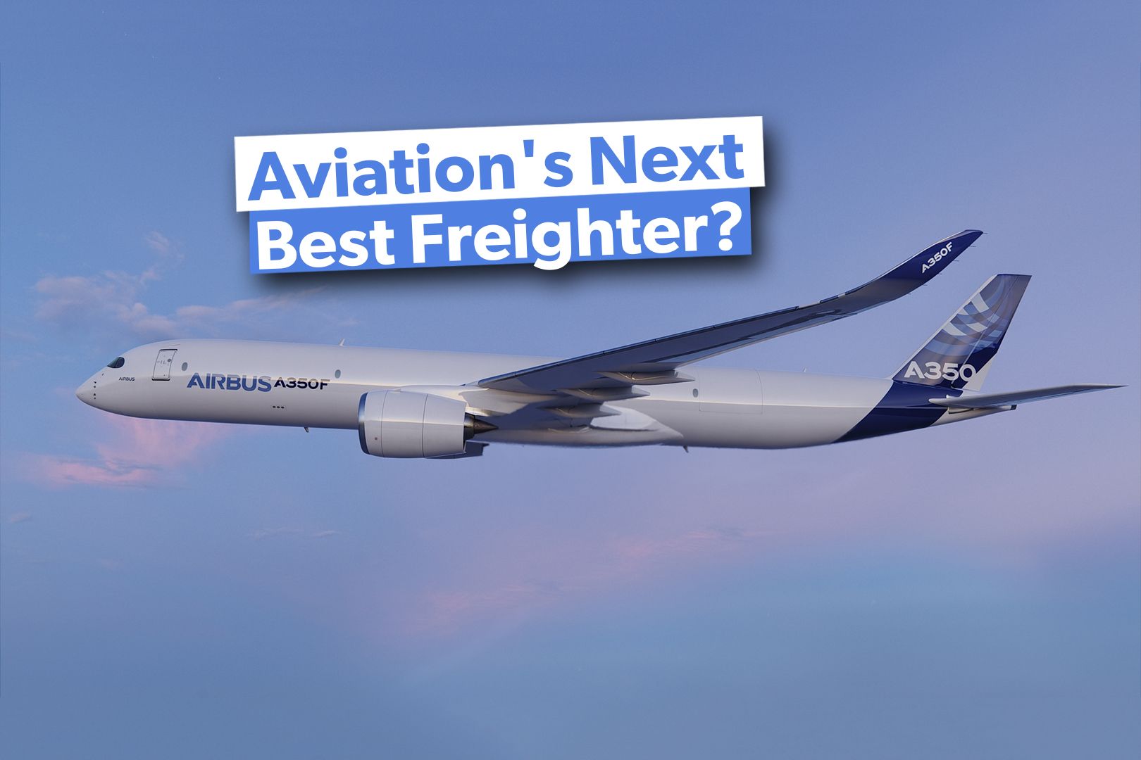 The Airbus A350F What Can We Expect 3x2