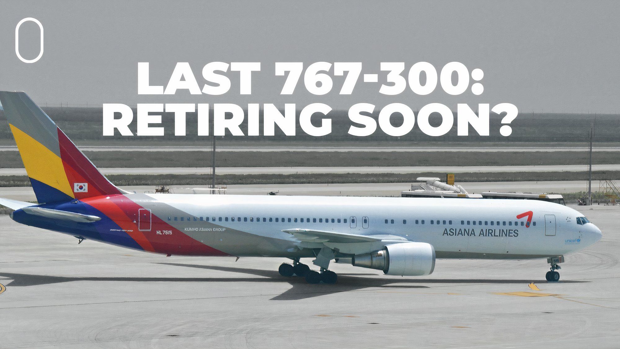 Last In The World: Asiana Will Soon Retire The Final Boeing 767-300