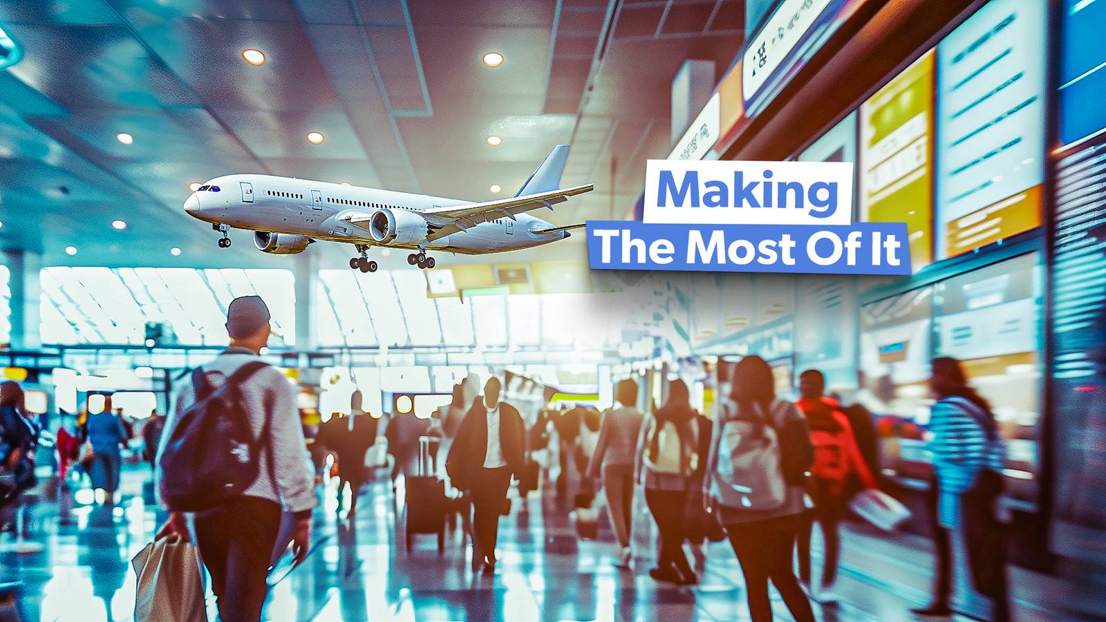 10 Things To Do On Long Airport Layovers