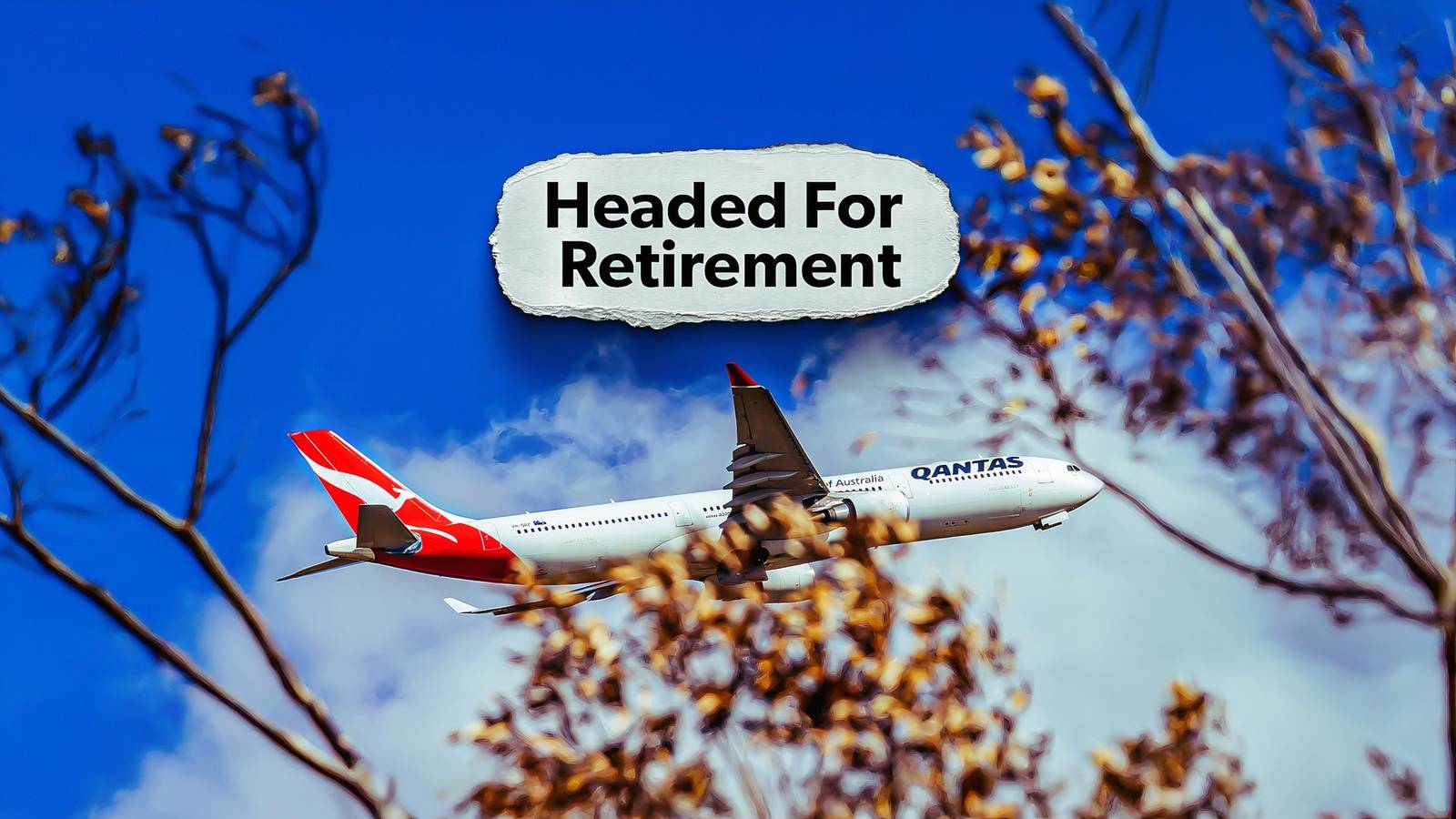 Retiring Soon: How Many Airbus A330s Is Qantas Still Flying?