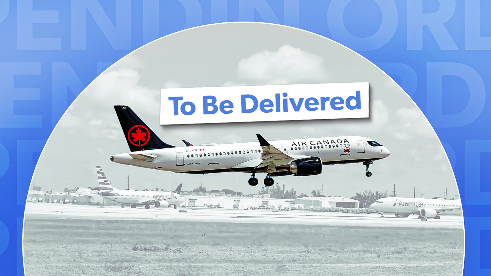 How Many Aircraft Does Air Canada Have On Order Pending Delivery?