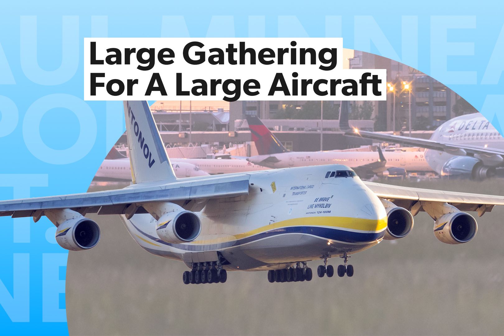 The Rare Sight That Garnered Crowds At Minneapolis–St. Paul International Airport 3x2