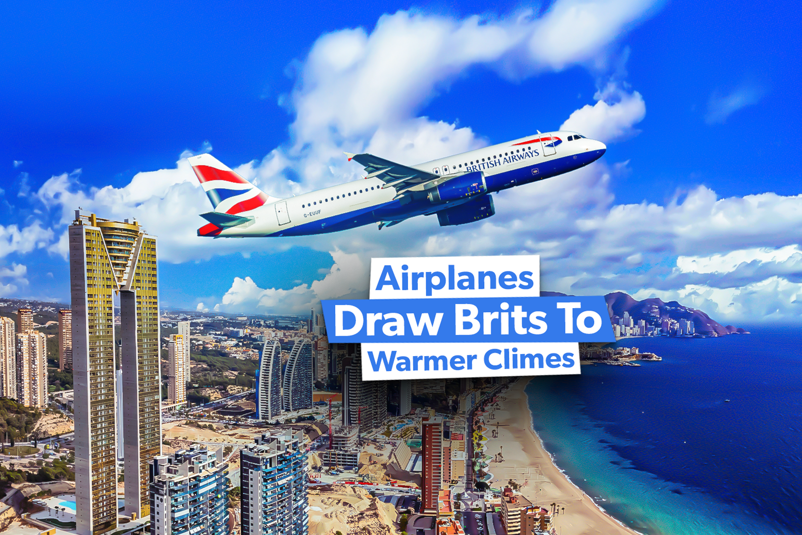 From Brighton To Benidorm: How Airplanes Have Changed British Holidays
