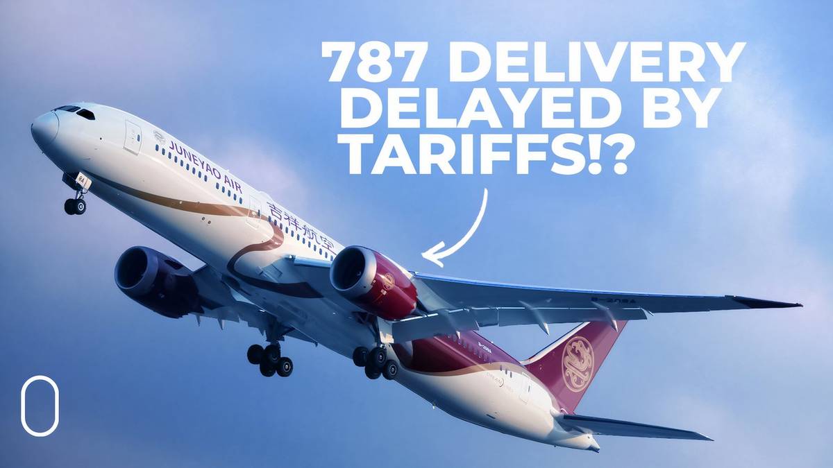 Tariffs & Trade Wars: Chinese Airline Delays Delivery Of Boeing 787-9