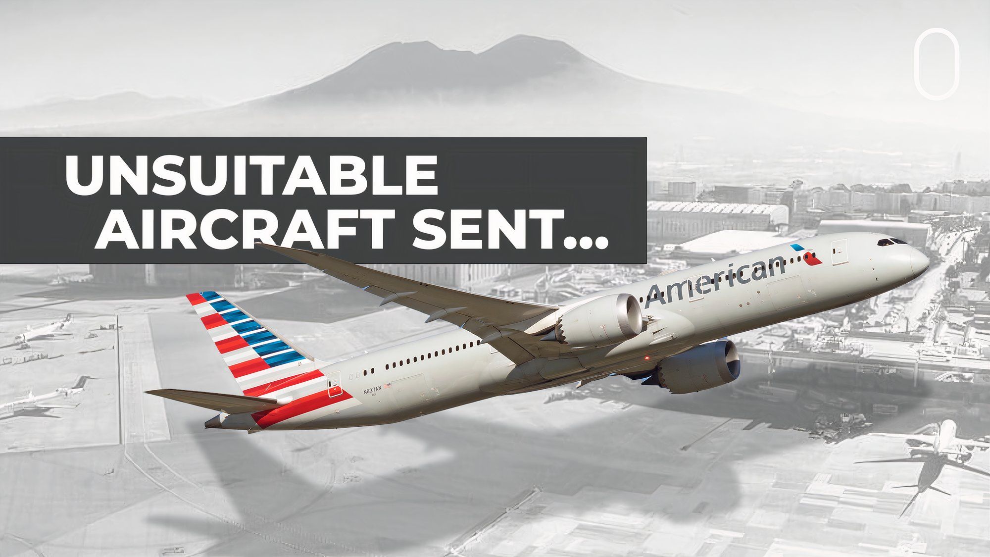 American Airlines 787 Diverted: 'Wrong Aircraft' Sent To Naples?!