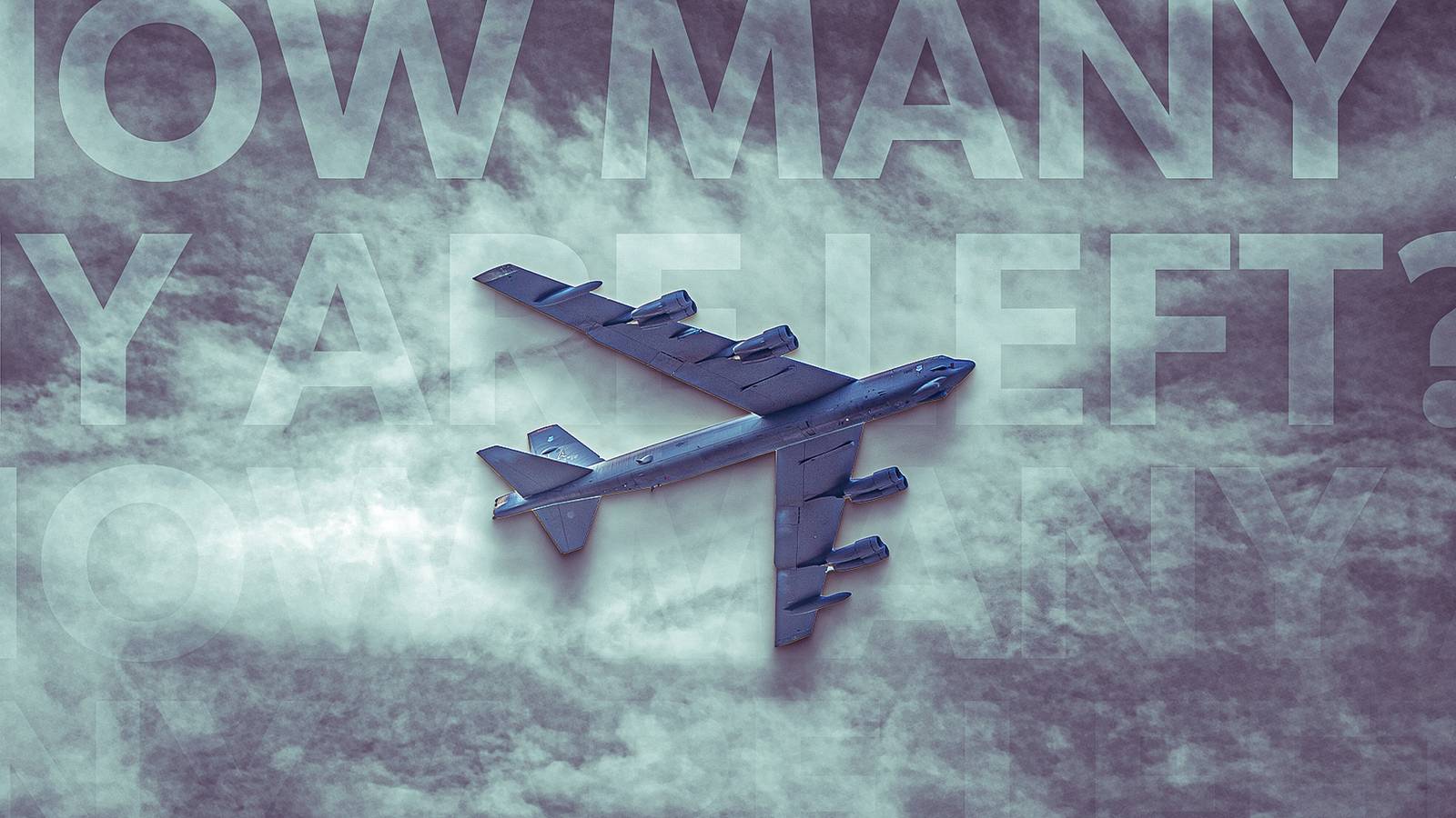 How Many B-52 Stratofortresses Are Left?
