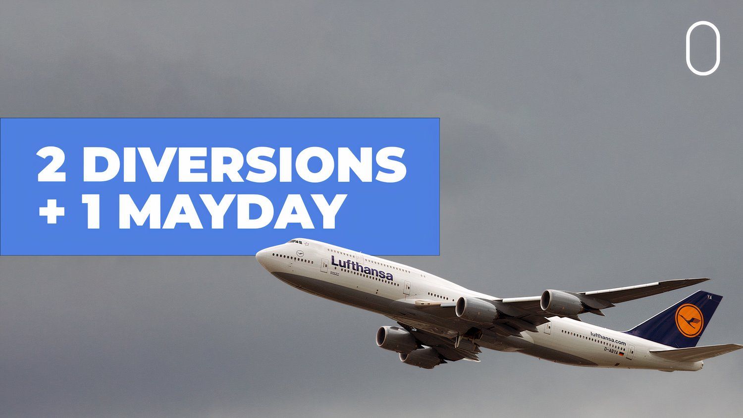 Lufthansa Boeing 747 Has 2 Diversions & A Mayday