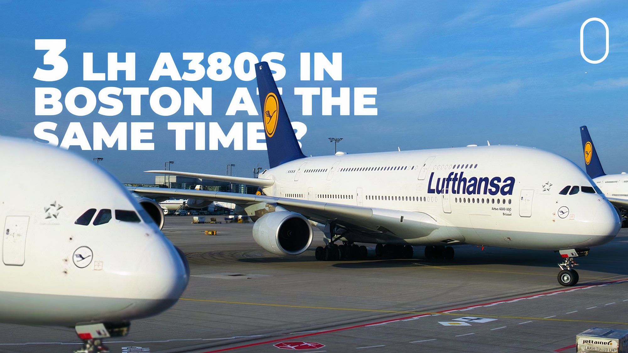 3 Lufthansa Airbus A380s Simultaneously Parked At...Boston Airport?!