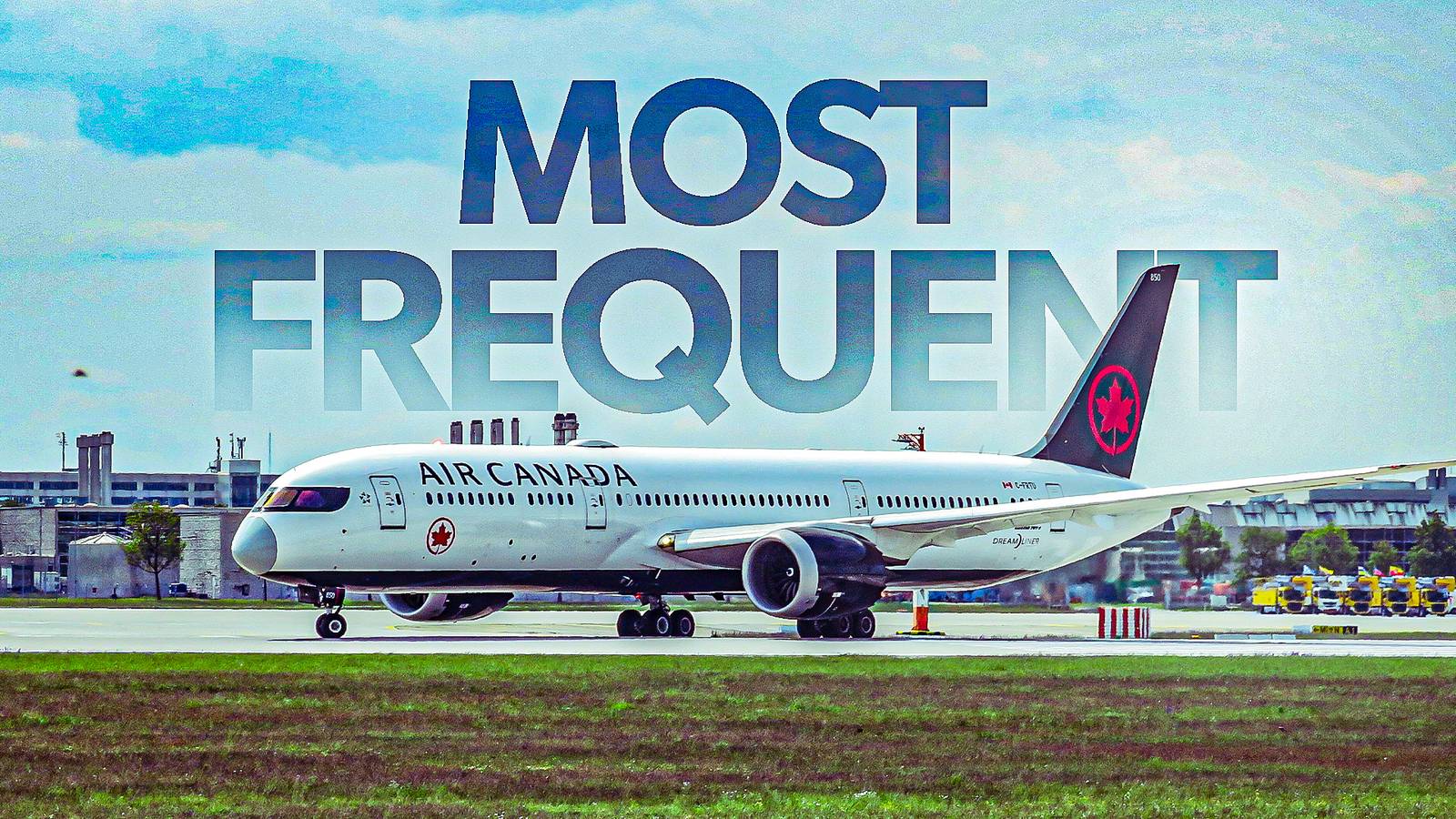 Air Canada's Most Frequent Routes With The Boeing 787 In 2025