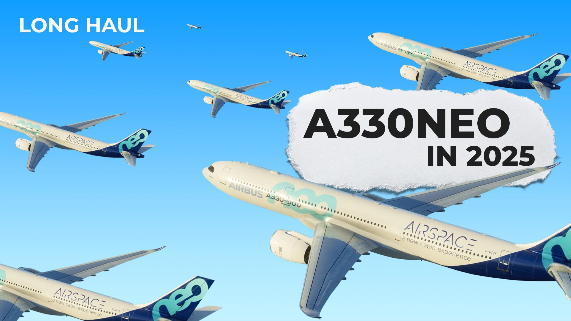 The A330neo In 2025: Booming Sales & A New Variant