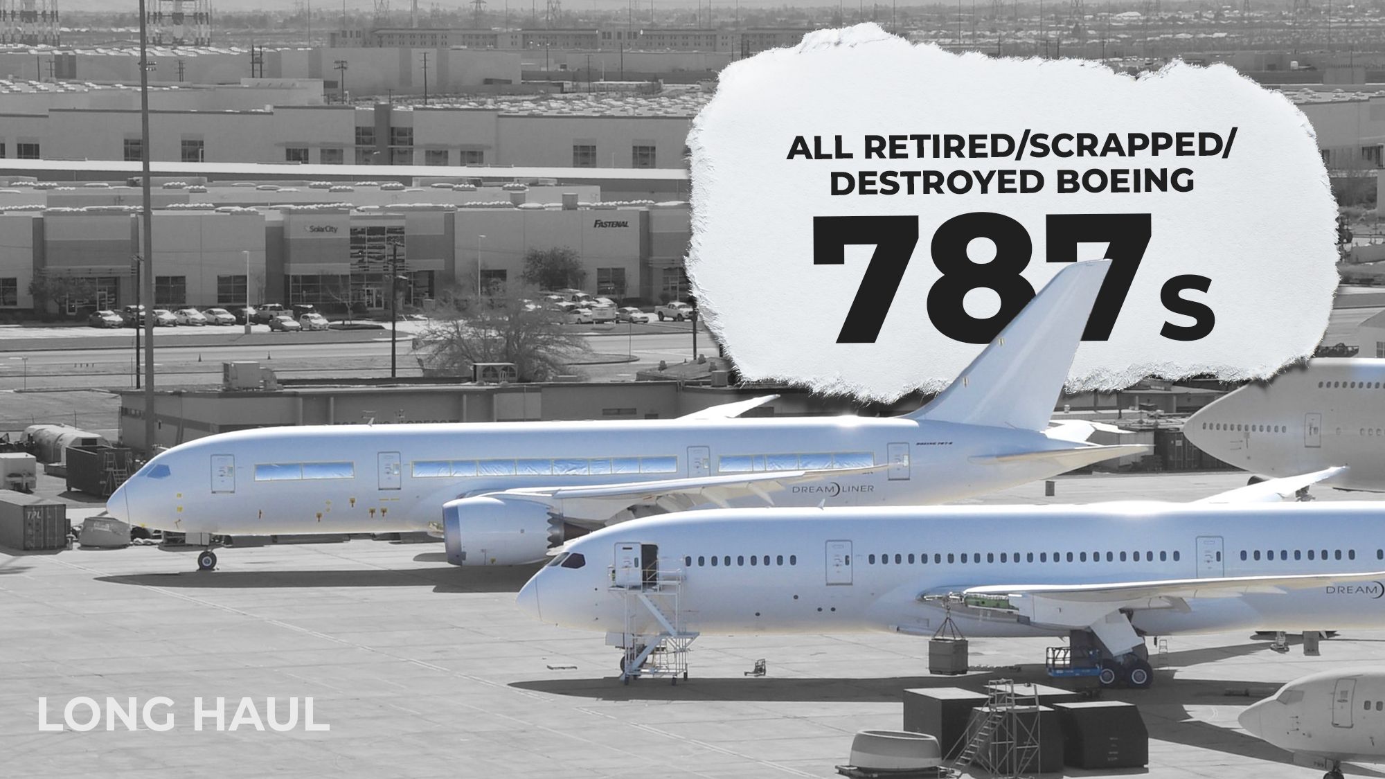 The Boeing 787 Dreamliners Scrapped Or Retired To Date