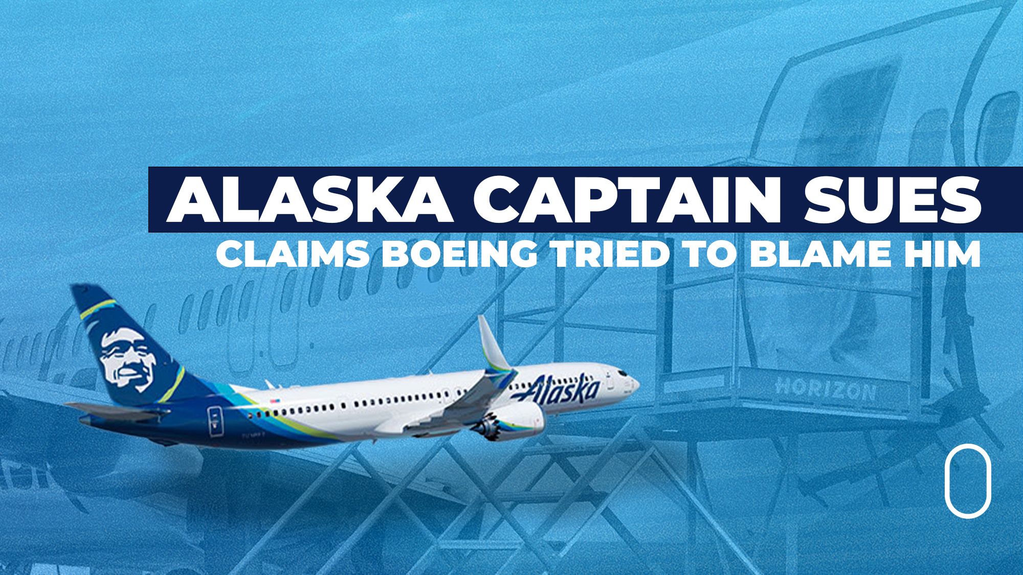 Alaska Airlines 737 MAX Captain Sues Boeing Over Door Plug Incident