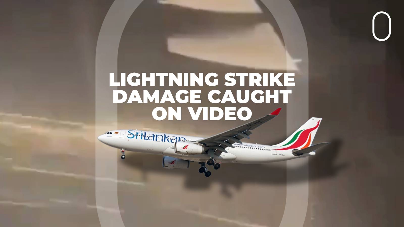 Lightning Strikes SriLankan A330 Engine, Sparking Flames And Mid-Air Turnback