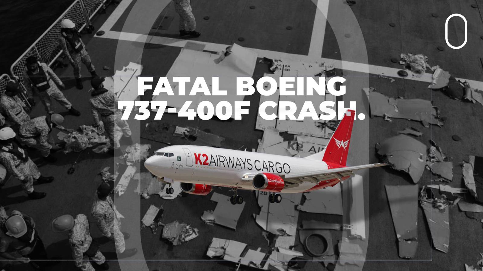 Boeing 737 Freighter Crash: Missing K2 Airways Jet Wreckage Found
