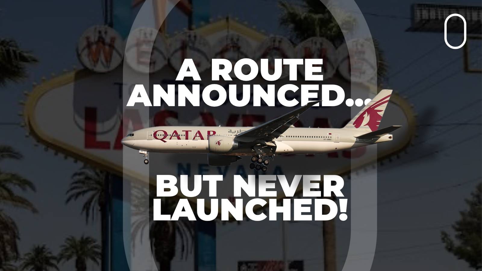 Reasons Behind Qatar Airways’ Sudden Reversal on its Las Vegas Plans