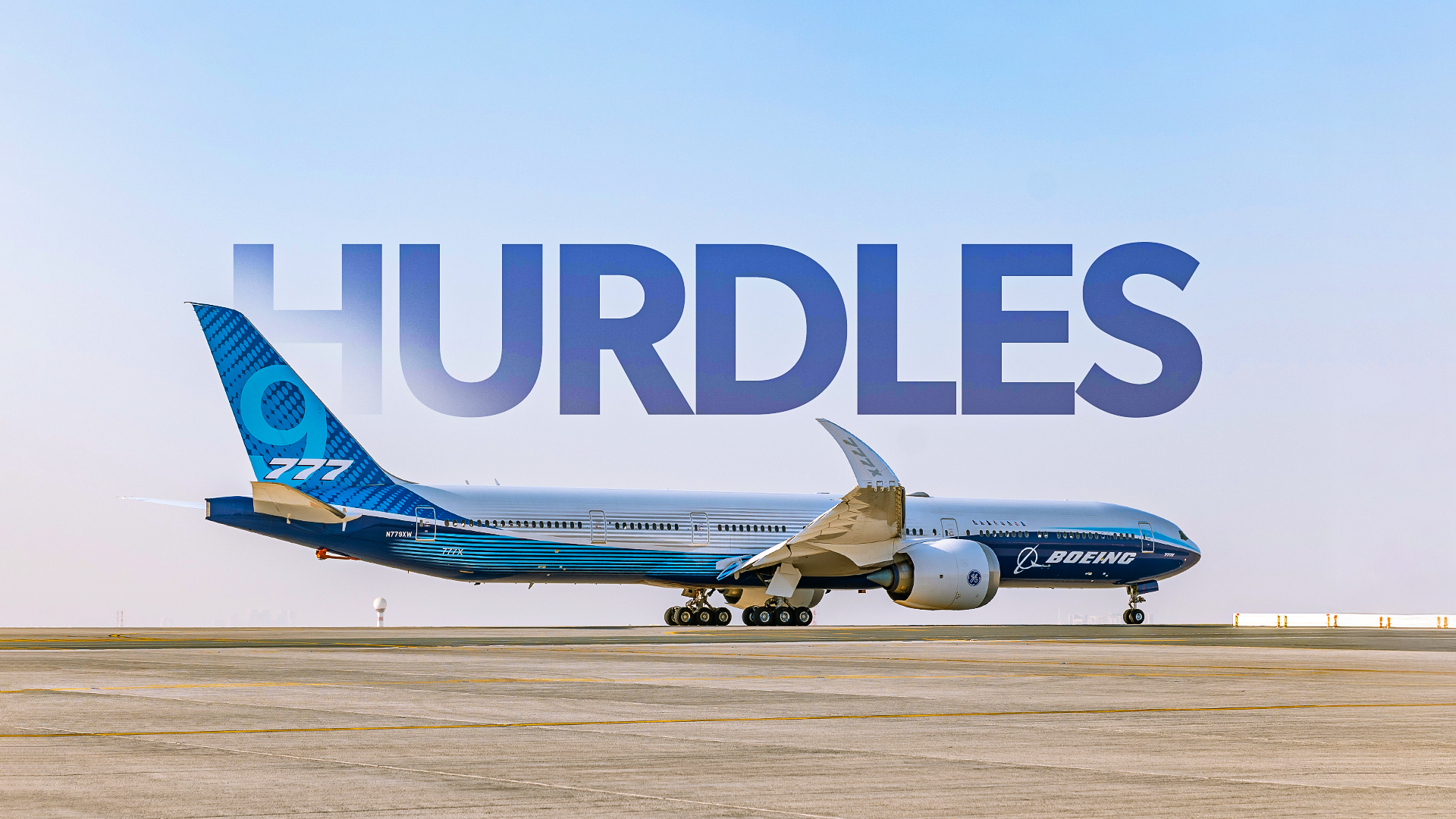 5 Hurdles Standing Between The Boeing 777X & Its 1st Delivery
