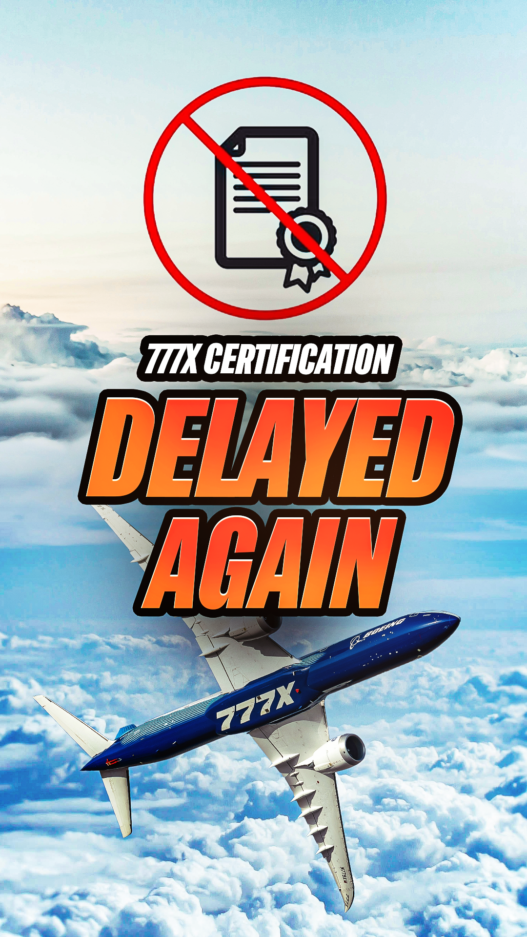 777X cert delay shorts