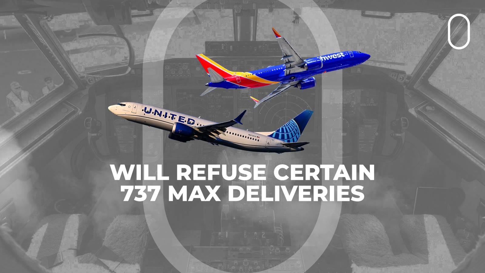 Southwest & United Won’t Accept New Boeing 737 MAX Jets With Affected ...