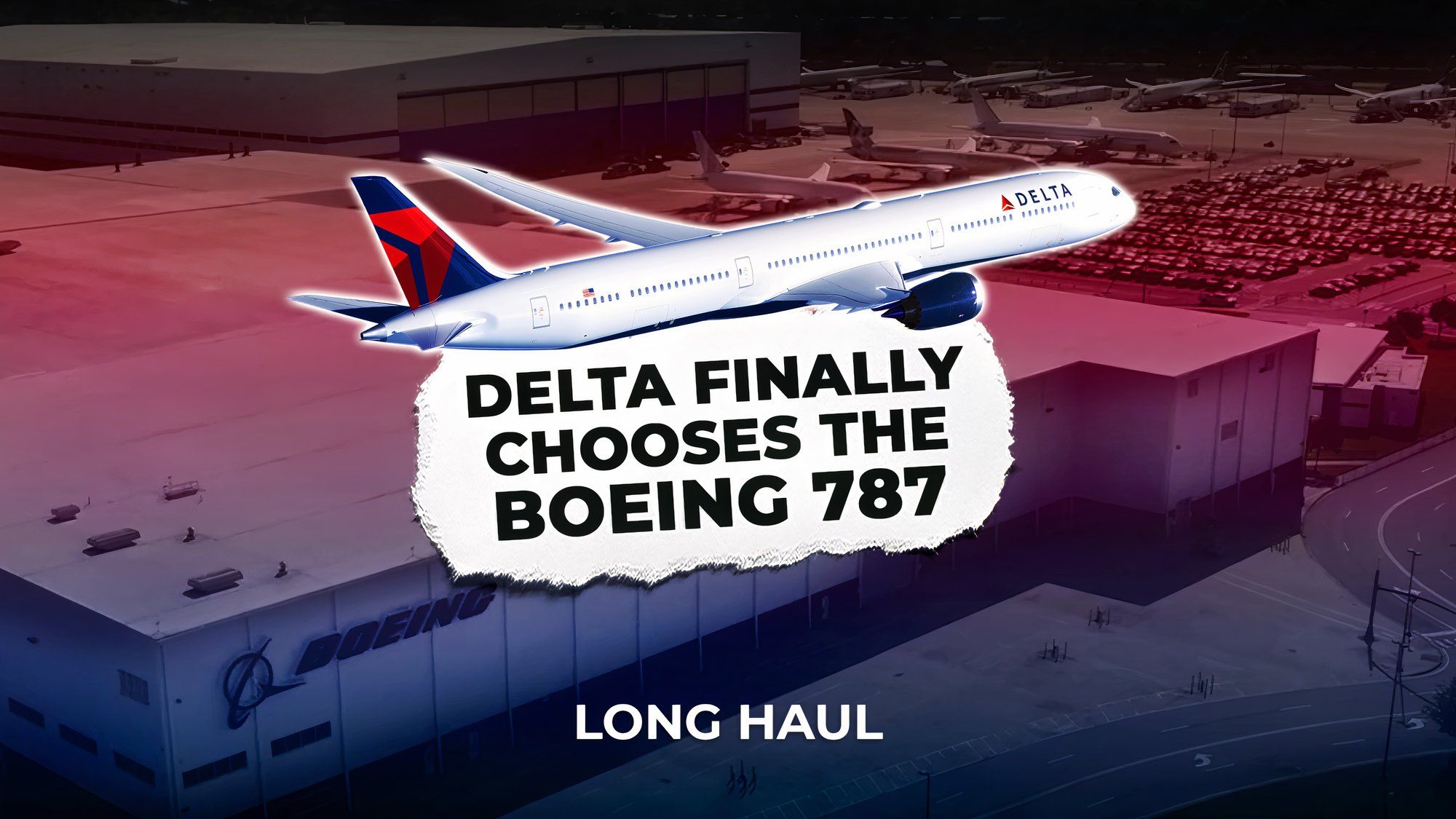 Why Delta Has To Wait Until 2031 For Its Boeing 787s