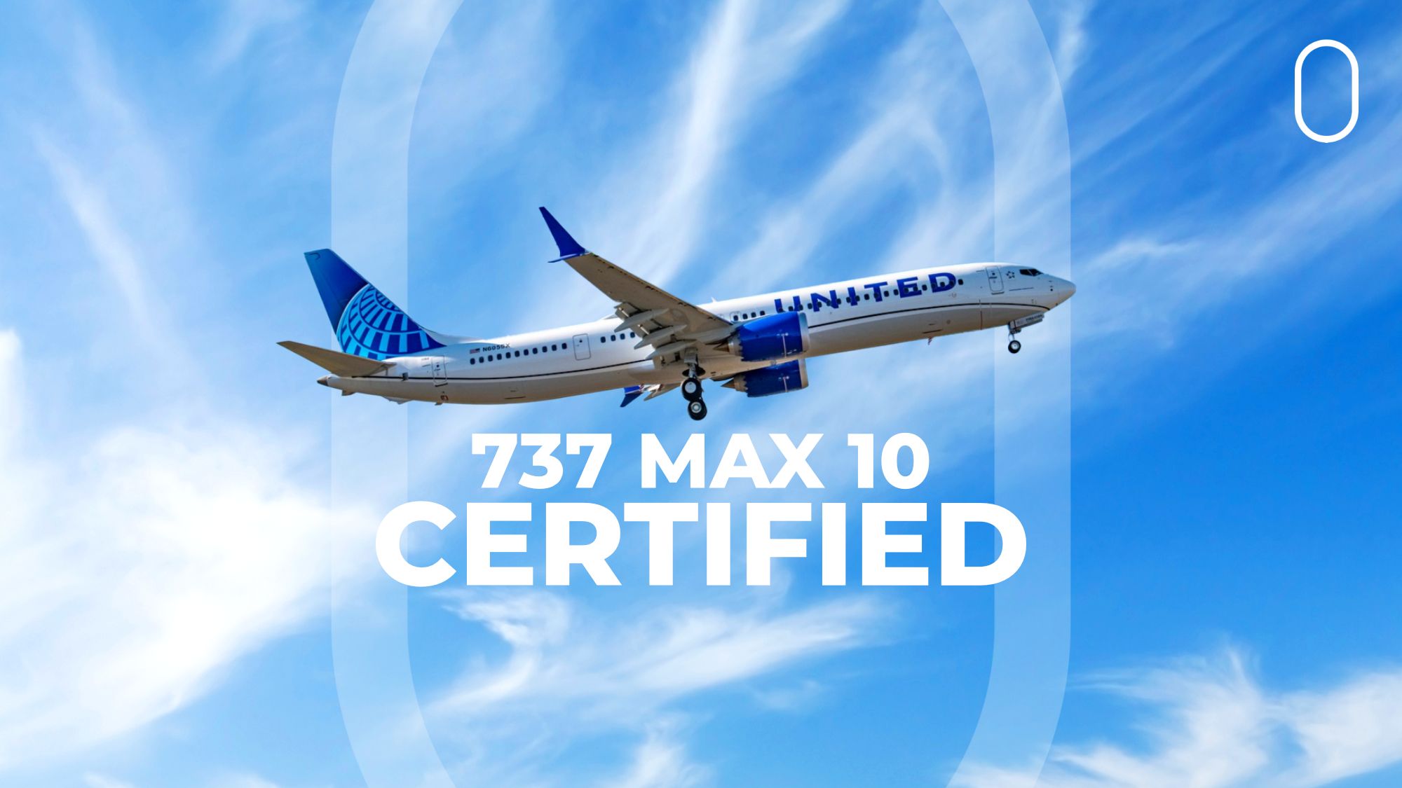 Finally: Boeing 737 MAX 10 Attains FAA Type Certification