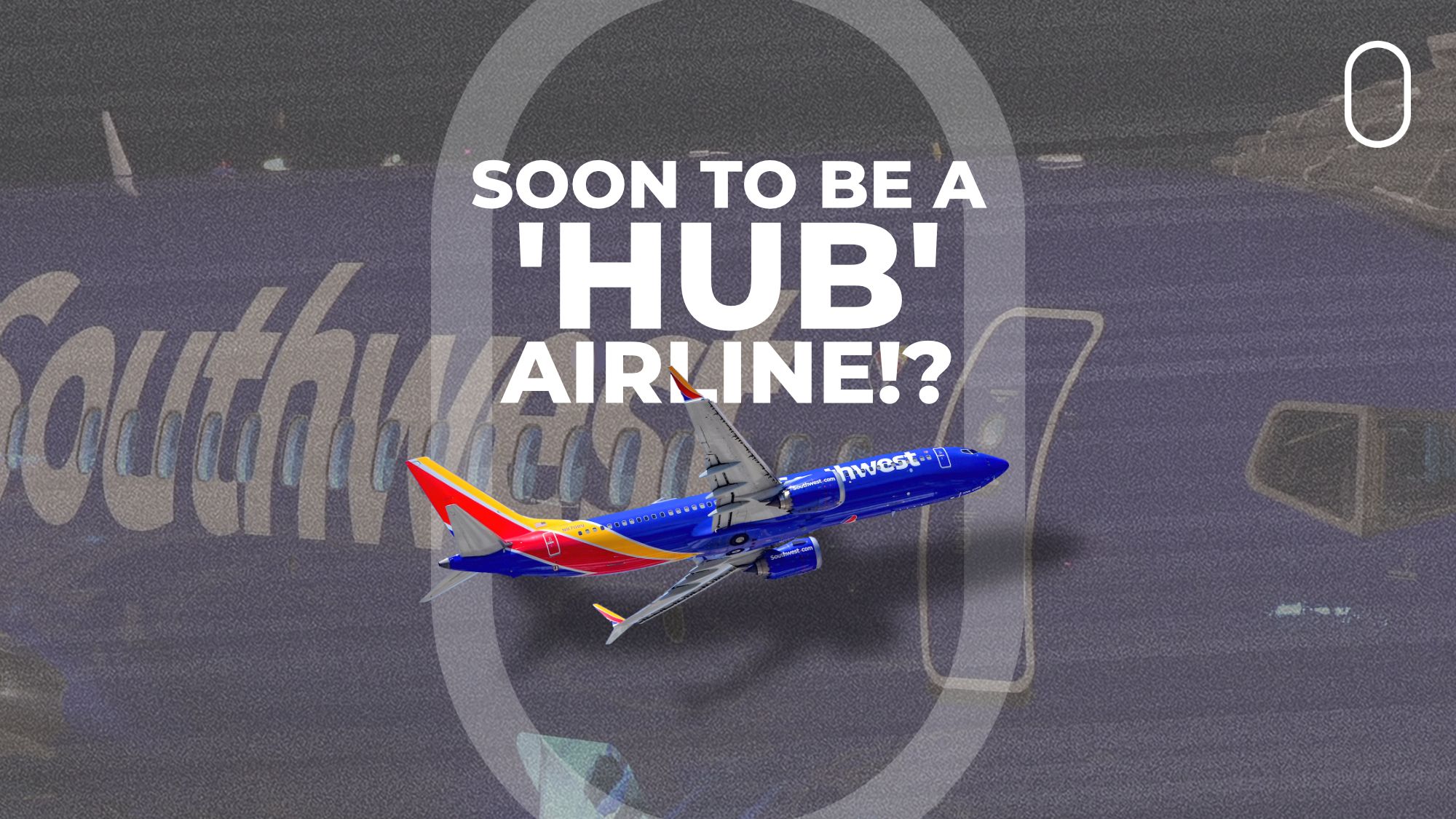 Why Southwest Airlines Is Moving Away From Point-To-Point Flying